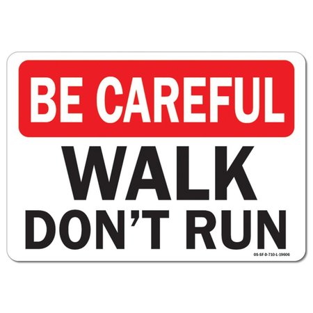 SIGNMISSION OSHA Safety First Decal, Walk Don't Run, 24in X 18in Decal, 18" W, 24" L, Landscape OS-SF-D-1824-L-19606